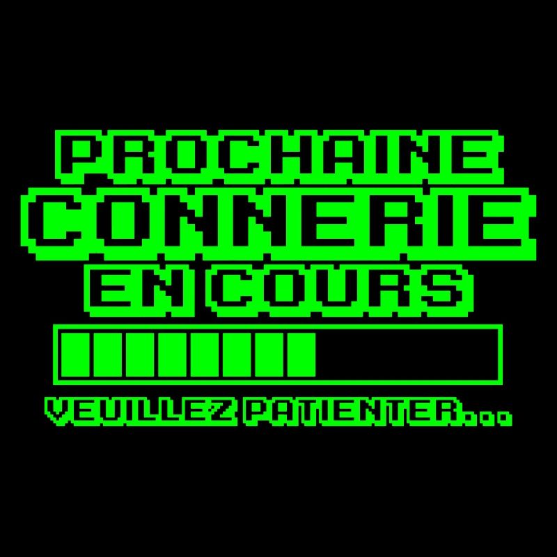 prochaine connerie en cours