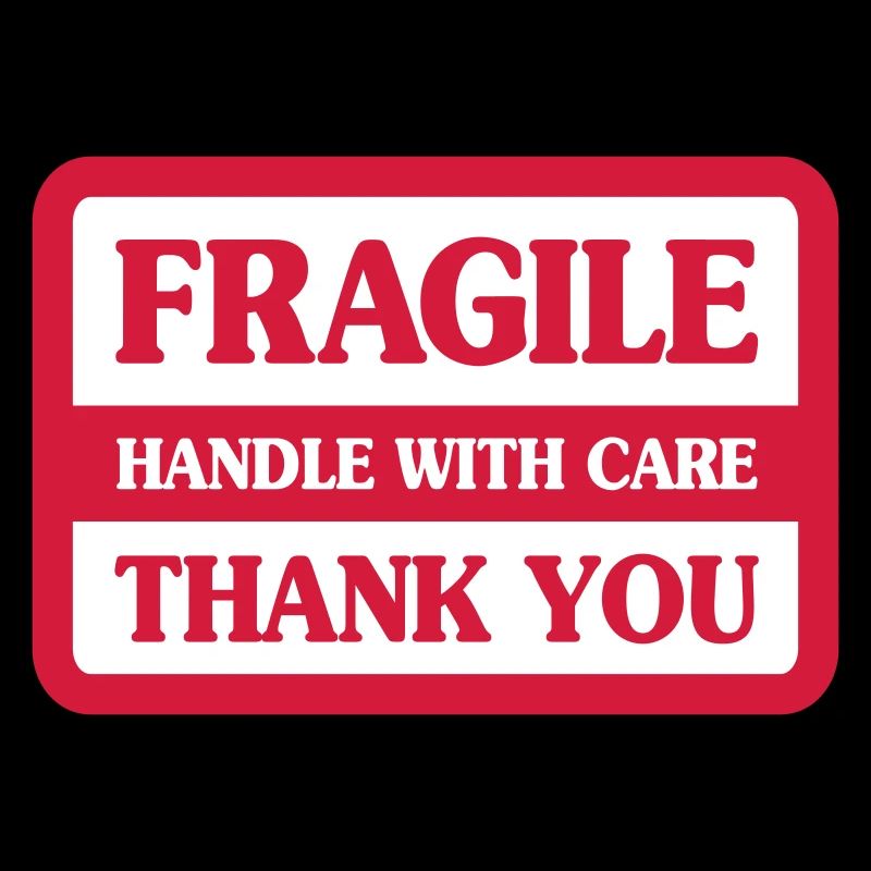 Fragile Handle With Care
