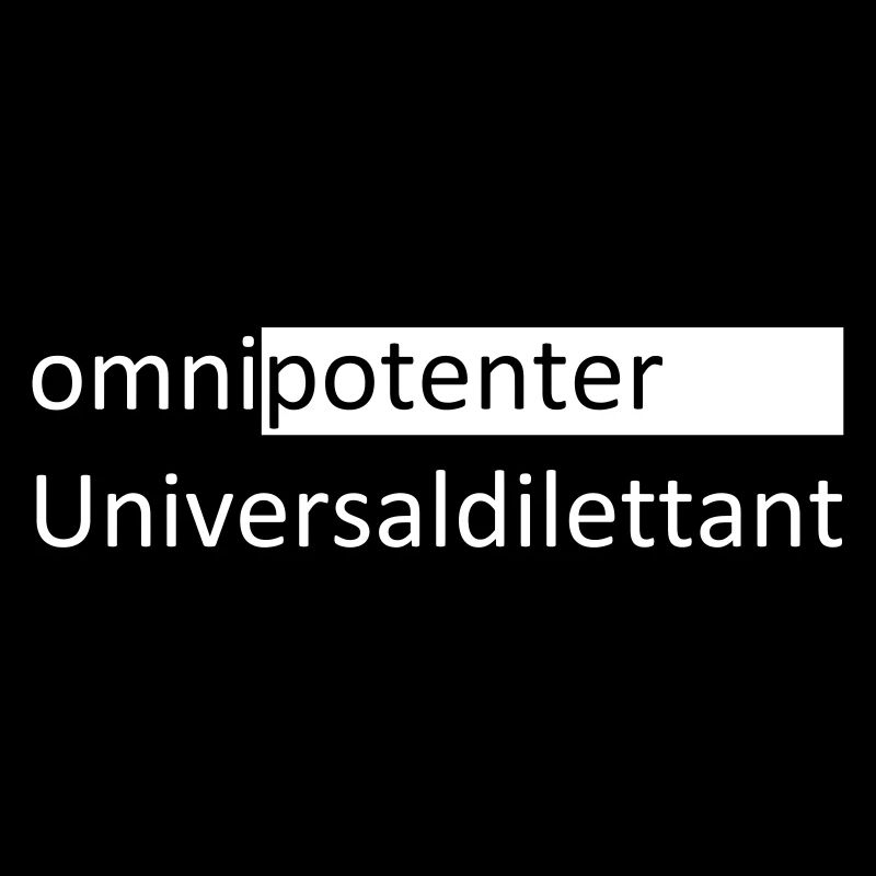 omnipotenter Universaldilettant