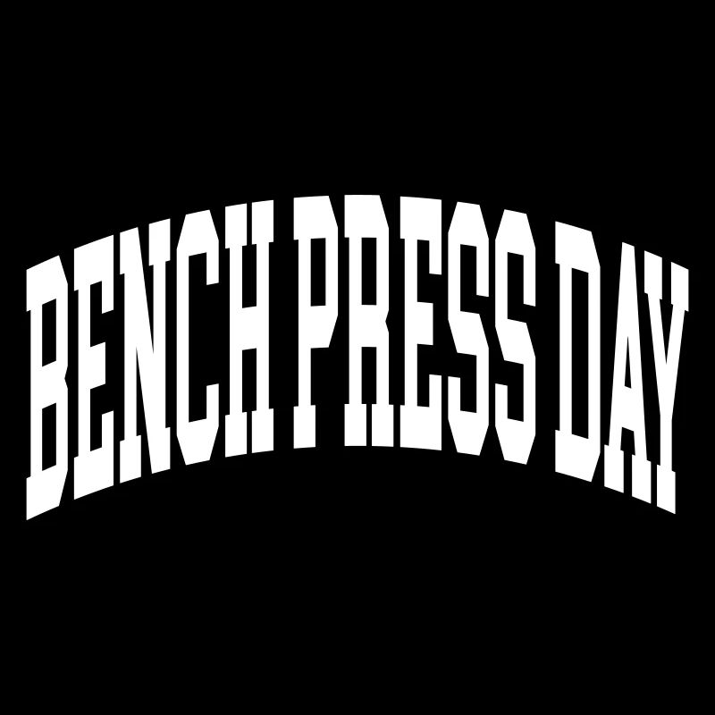 Bench Press Day