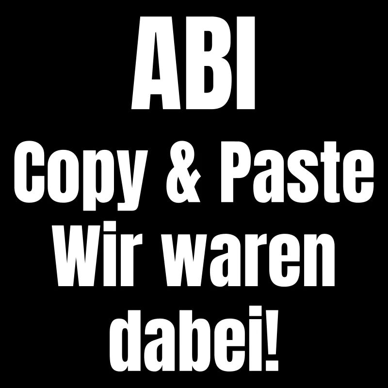 Abi Copy & Paste Wir waren dabei