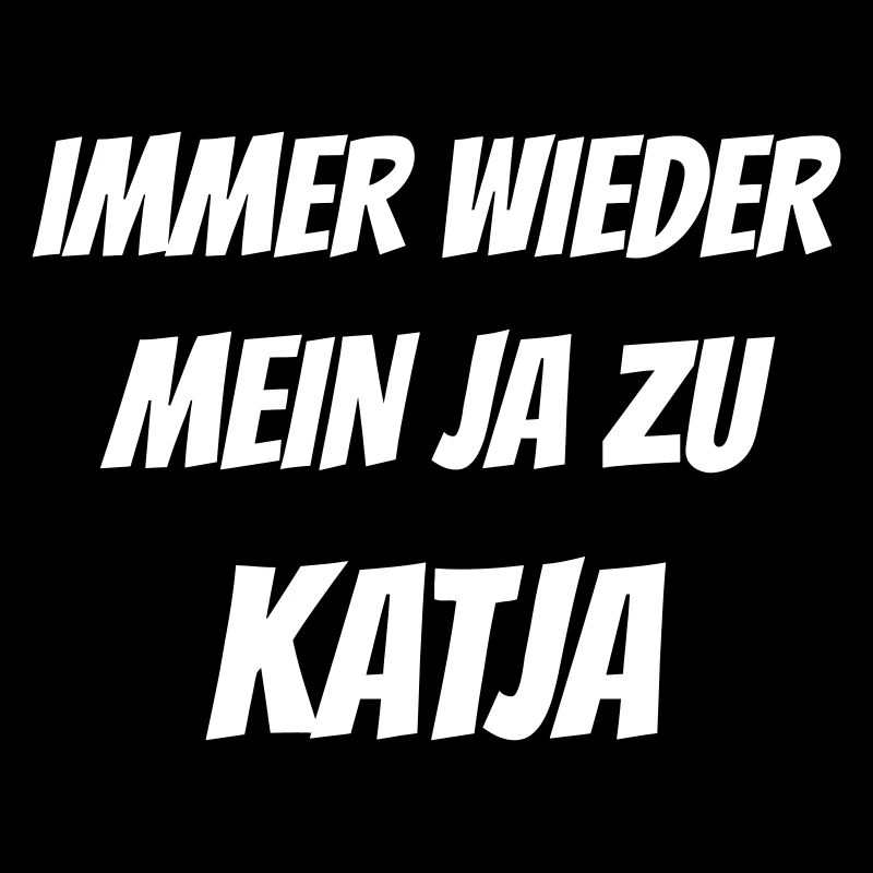 Again and again my yes to Katja.