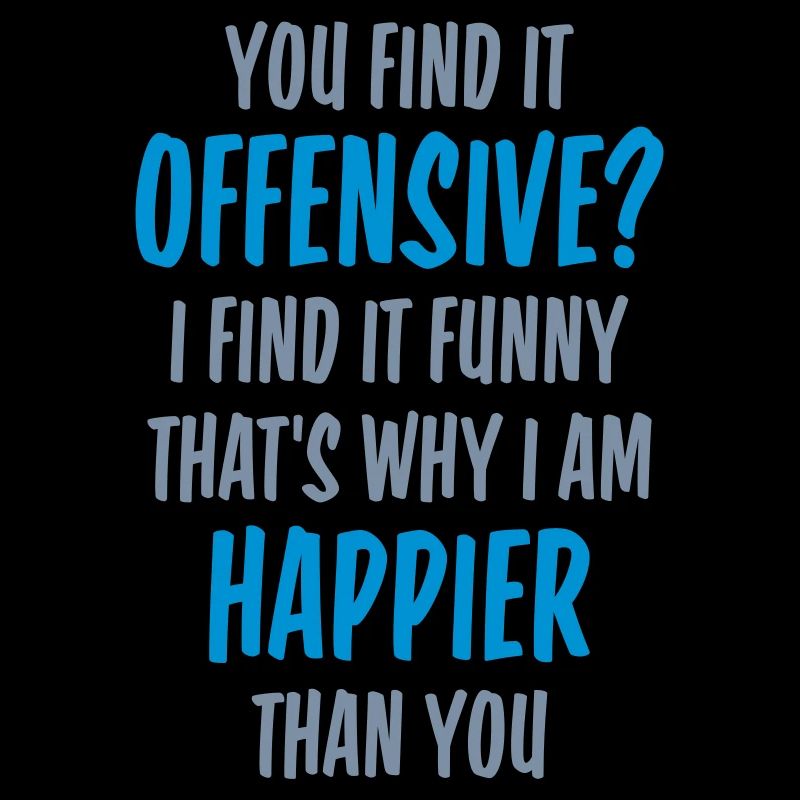 You find it offensive