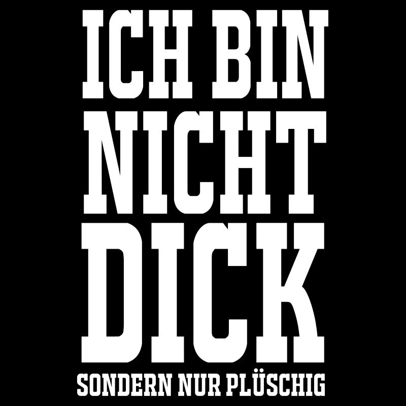 Ich bin nicht dick