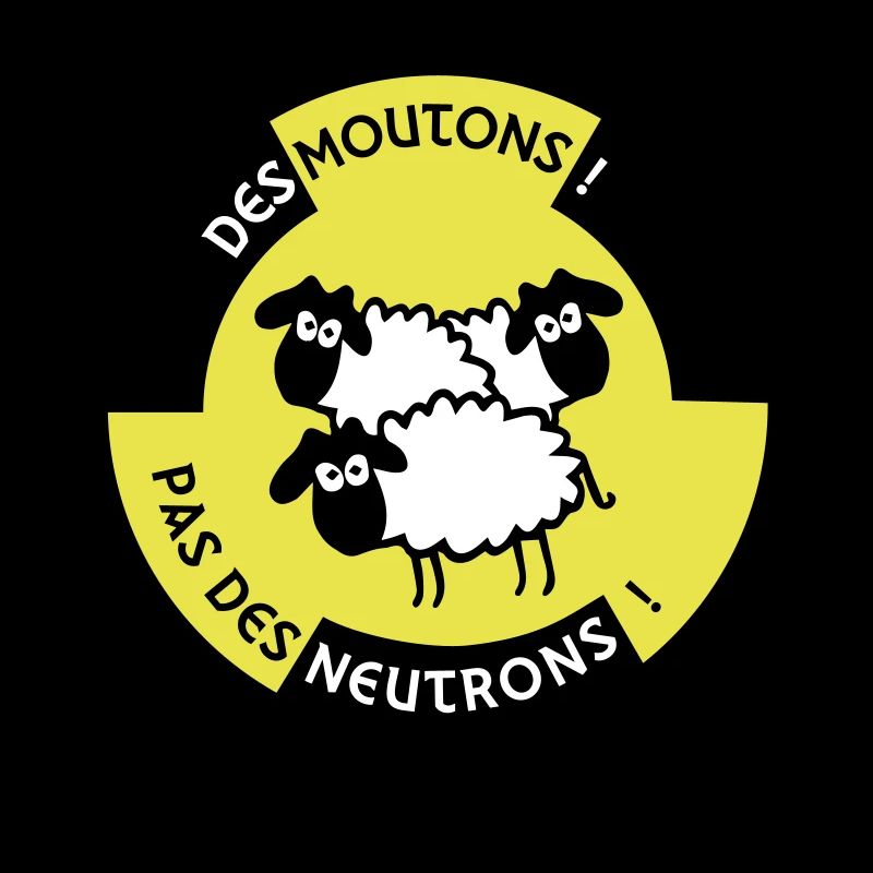 Des Moutons ! Pas des Neutrons !