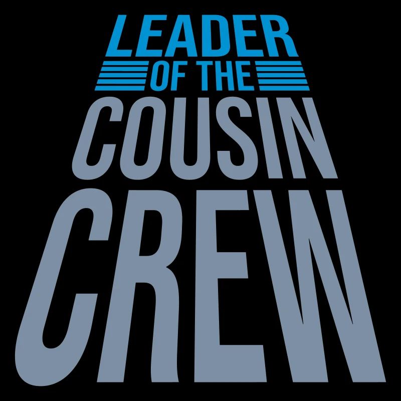 Leader Cousin Crew Team