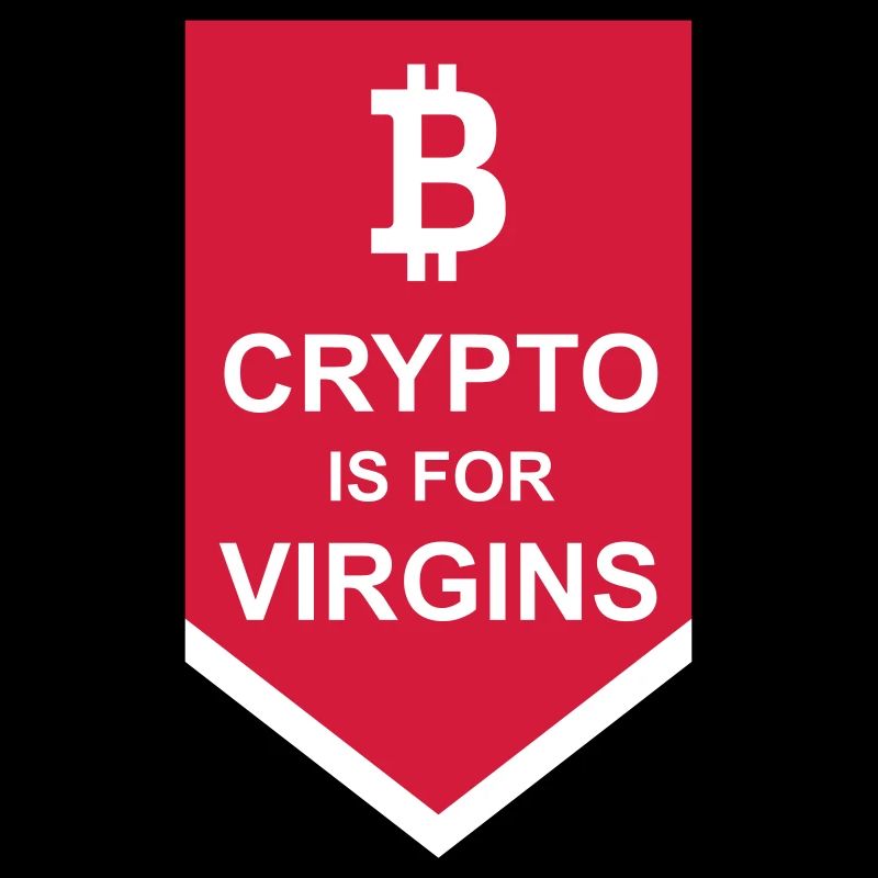 crypto is for virgins