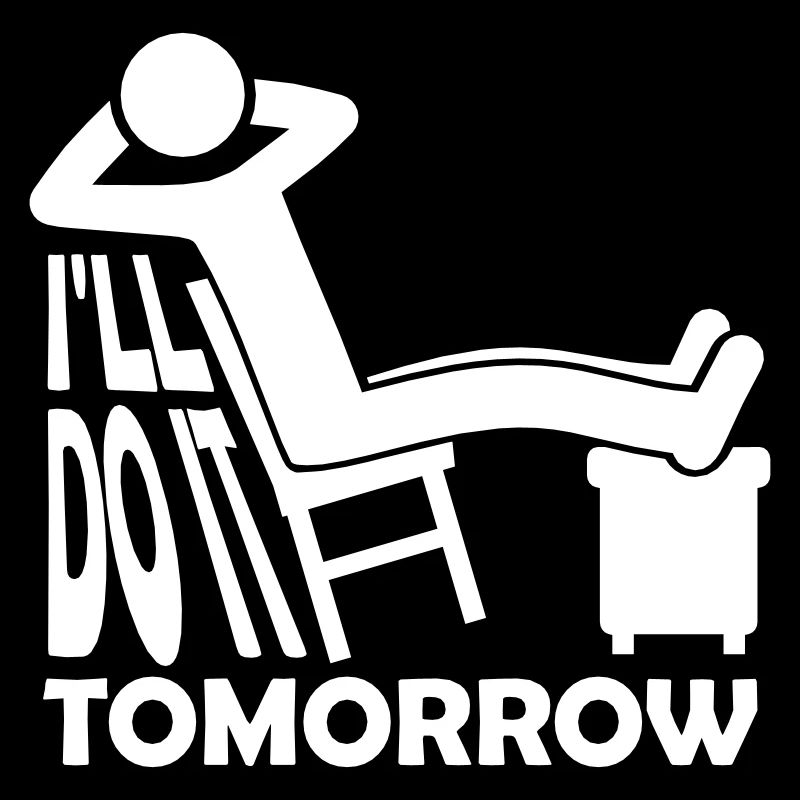 do it tomorrow Zitat
