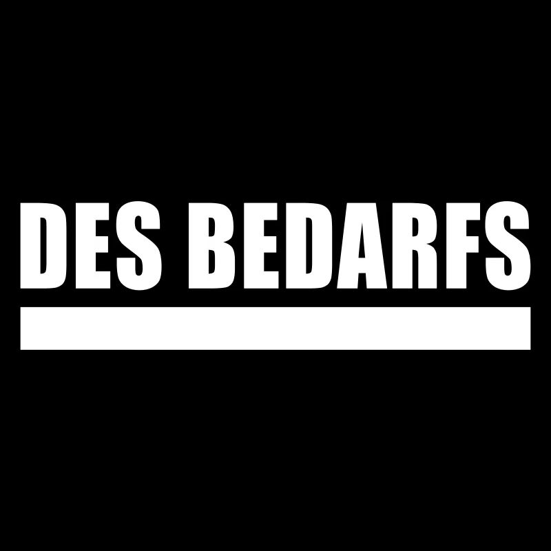 des bedarfs WHITE