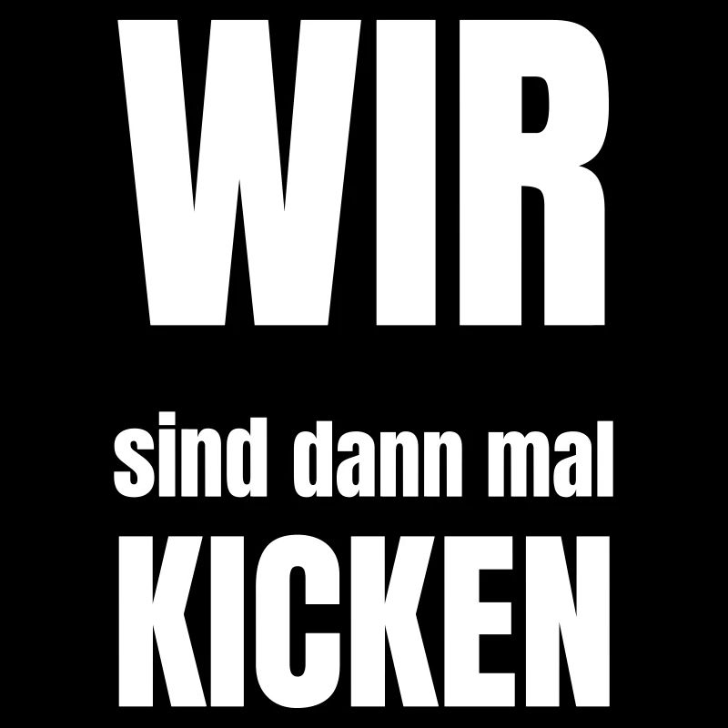 Wir sind dann mal Kicken