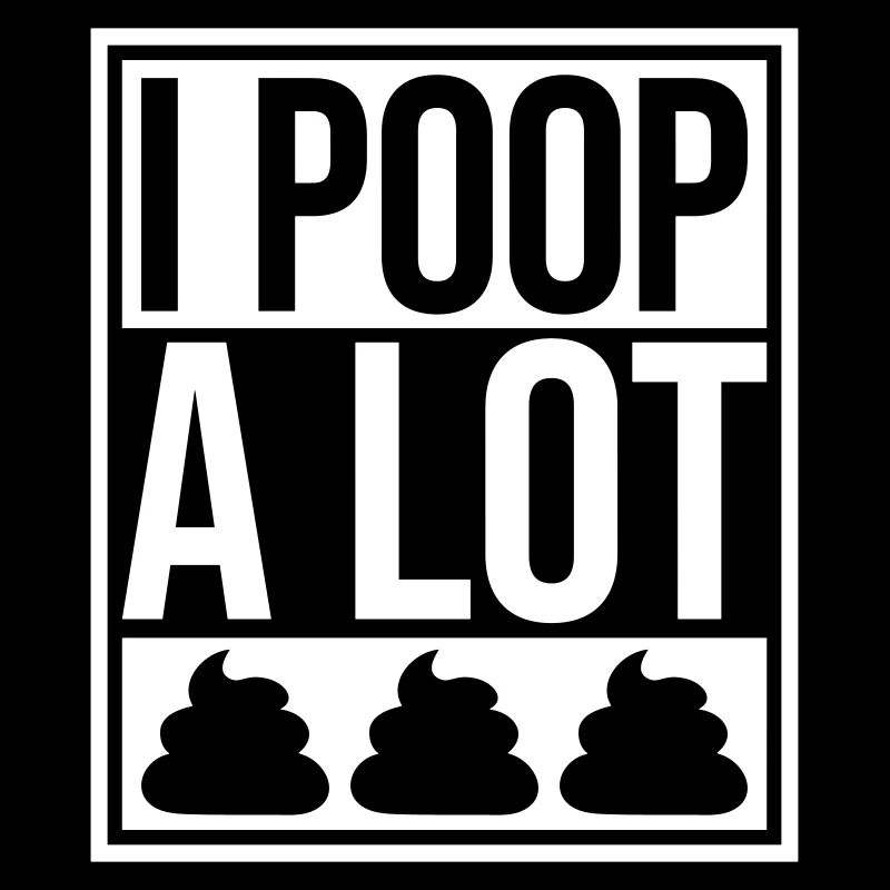 Je fais beaucoup caca