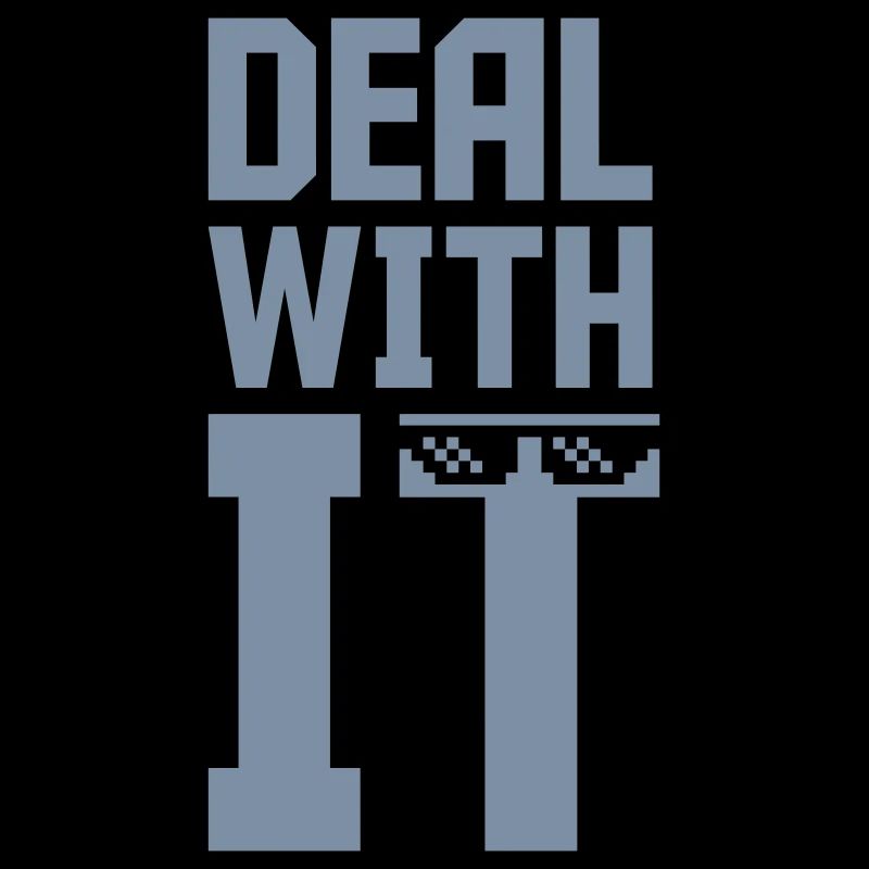Deal with it Meme