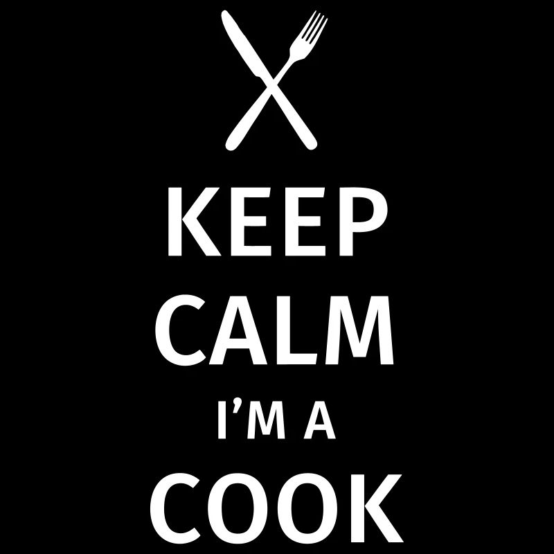 Keep Calm I'm a Cook