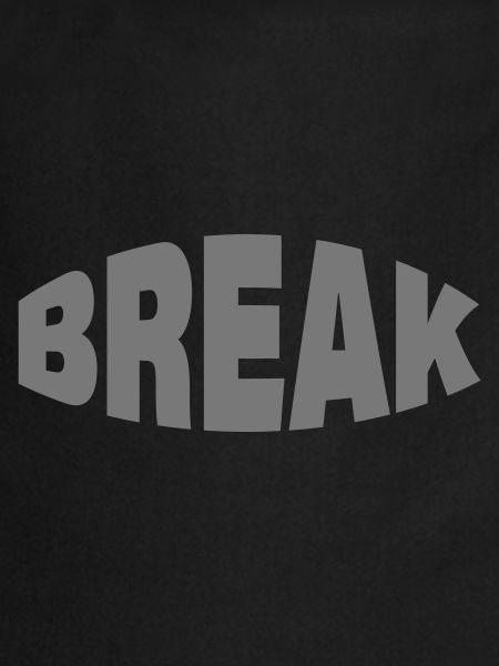BREAK