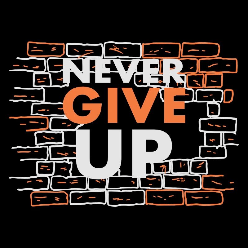 Never give up