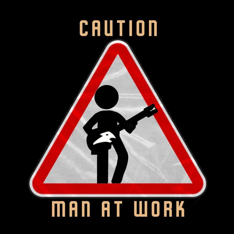 Caution MAN at work