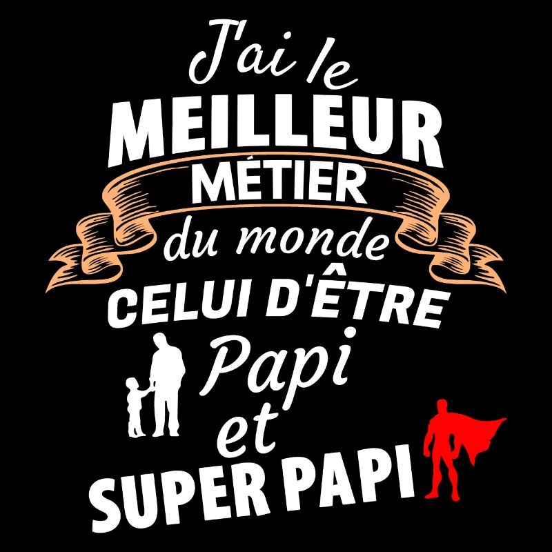 Citation Papi Super Papa Hommage Unique