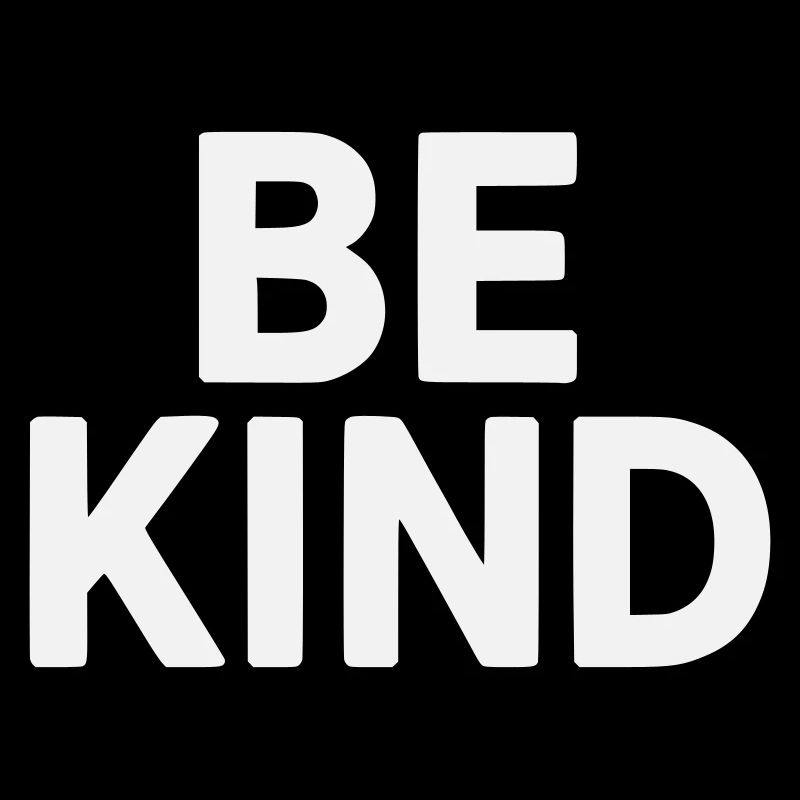 Be kind Slogan schlicht