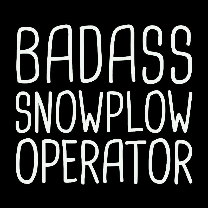 Snowplow Operator Badass Snowplow Driver