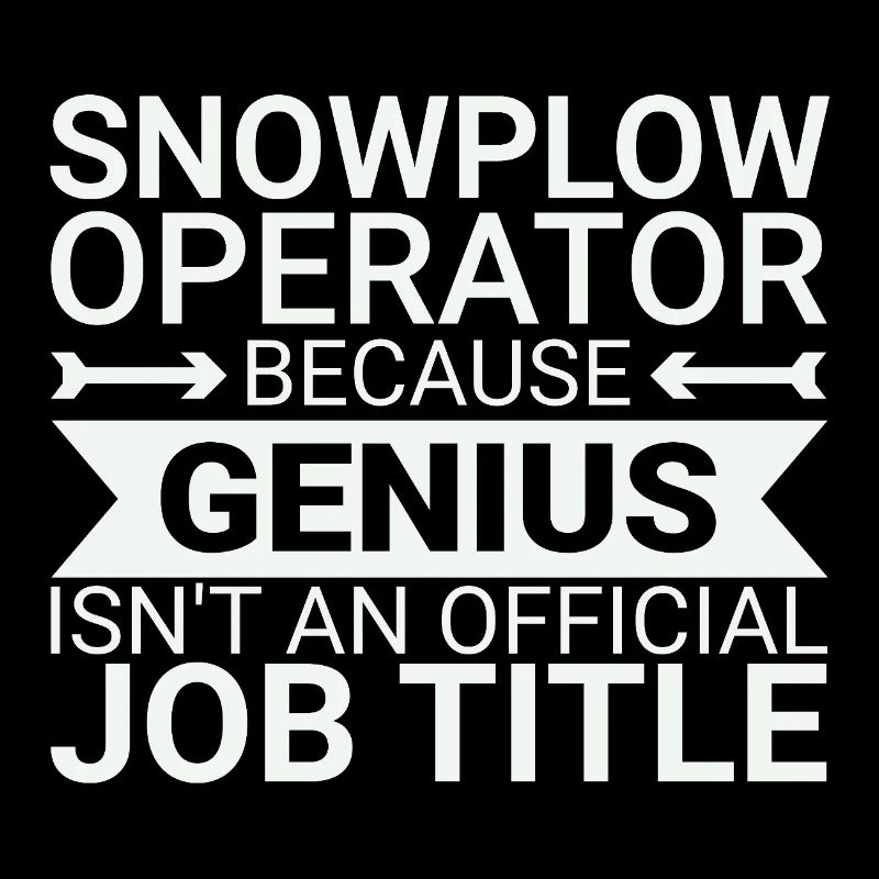 Snowplow Operator Genius Schneepflugfahrer