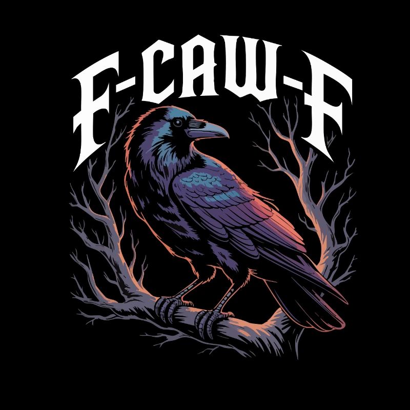 F-CAW-F Krähe – Rabe Sarkasmus Gothic Design