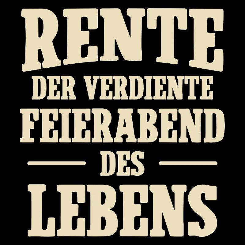 Rente der verdiente Feierabend des Lebens