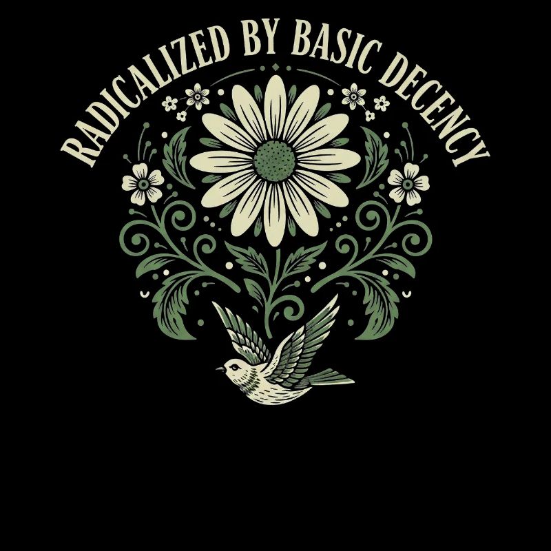 Radicalized By Basic Decency Quote Shirt Sticker