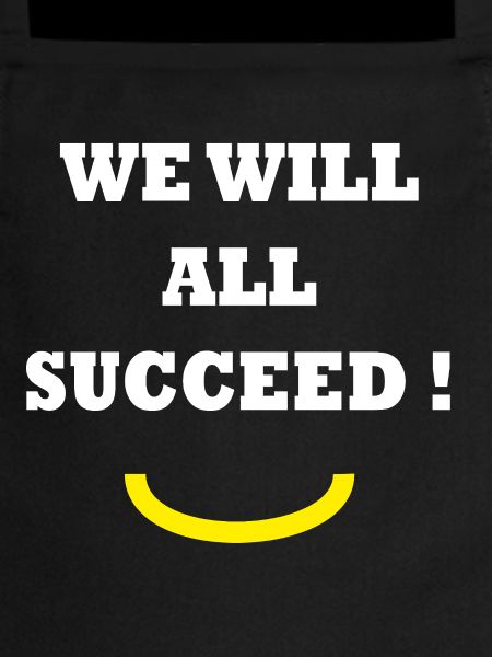 WE WILL ALL SUCCEED ! 