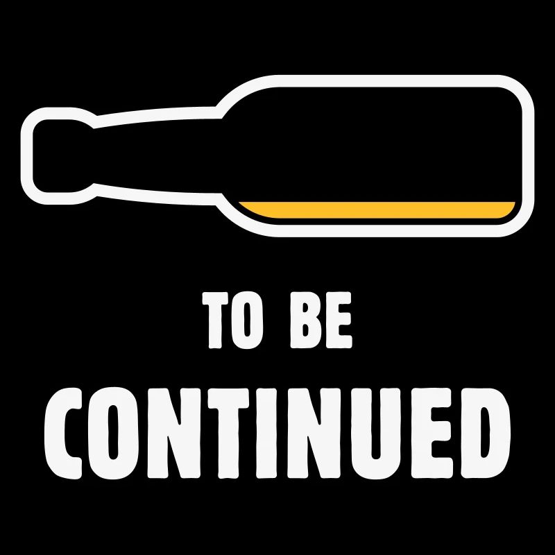 To Be Continued (Bier / Bierchen / NEG 2C)