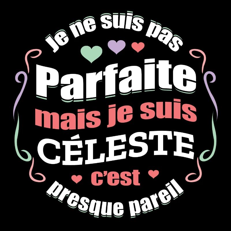 CÉLESTE PARFAITE - PRENOM CÉLESTE