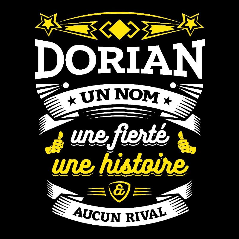 DORIAN UN NOM UNE FIERTÉ AUCUN RIVAL