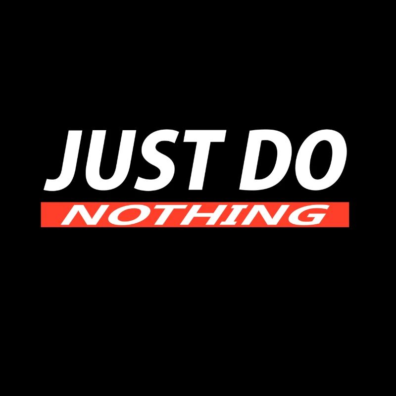 Just do nothing