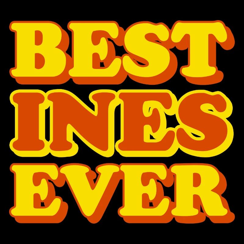 Ines First Name Funny Gift