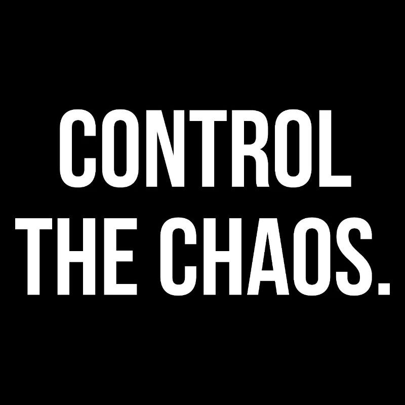 CONTROL THE CHAOS. | Greyline Official