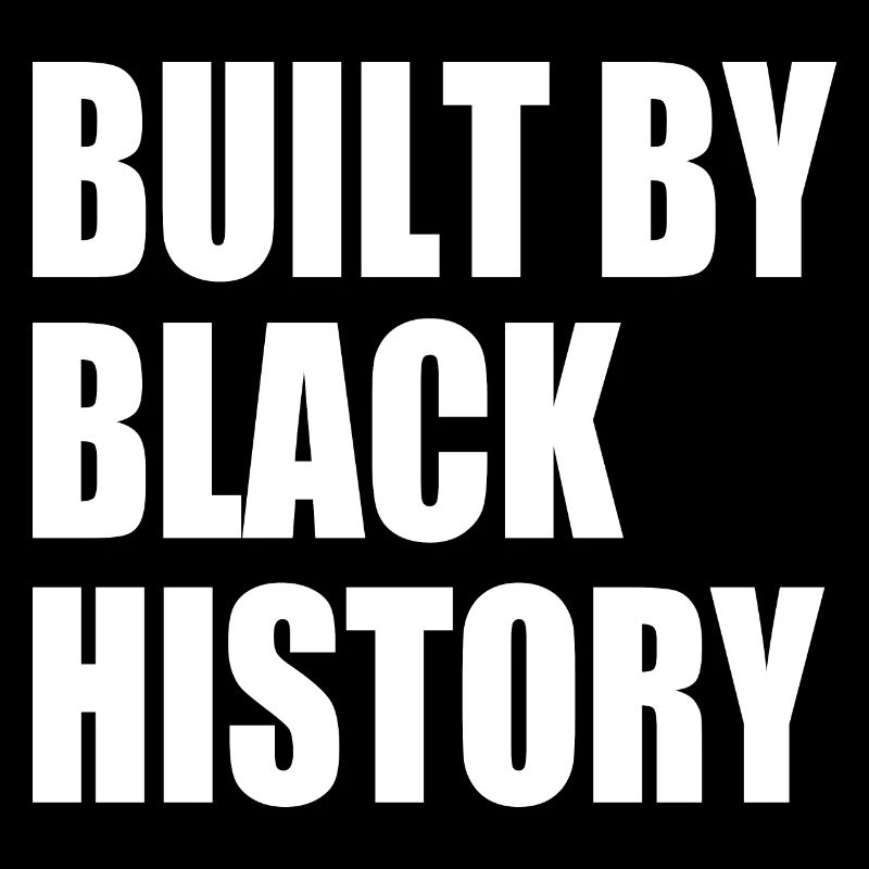 Built by black history