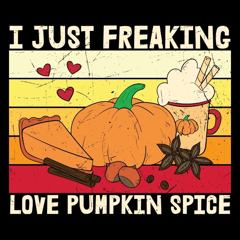 I Just Freaking Love Pumpkin