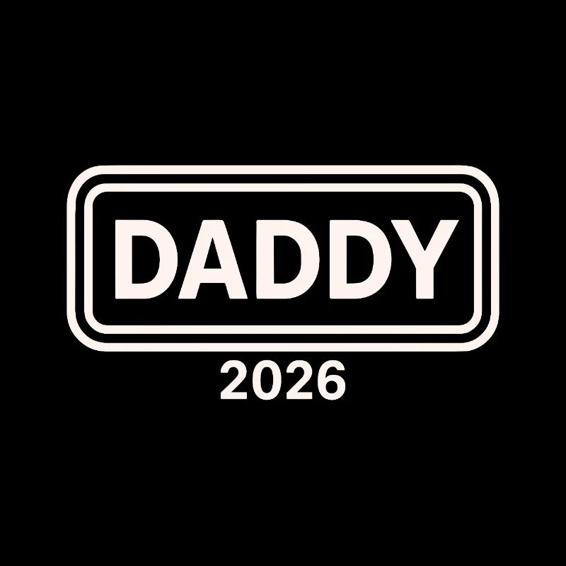 DADDY 2026 Stolzer werdender Vater