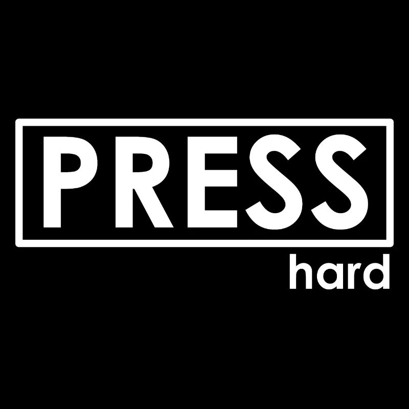 PRESS hard