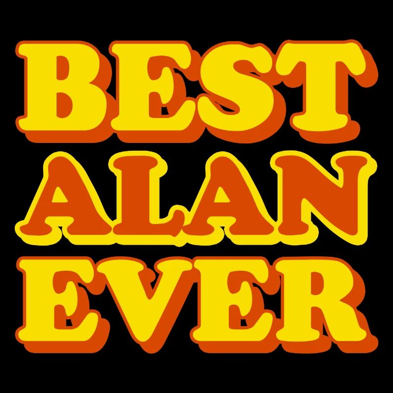 Alan First Name Funny Gift
