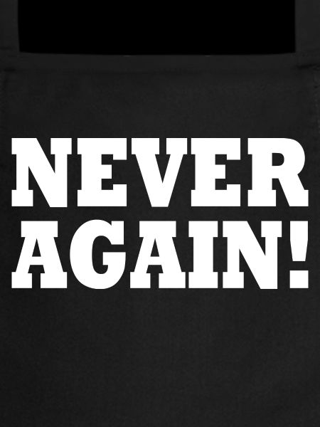 Never again