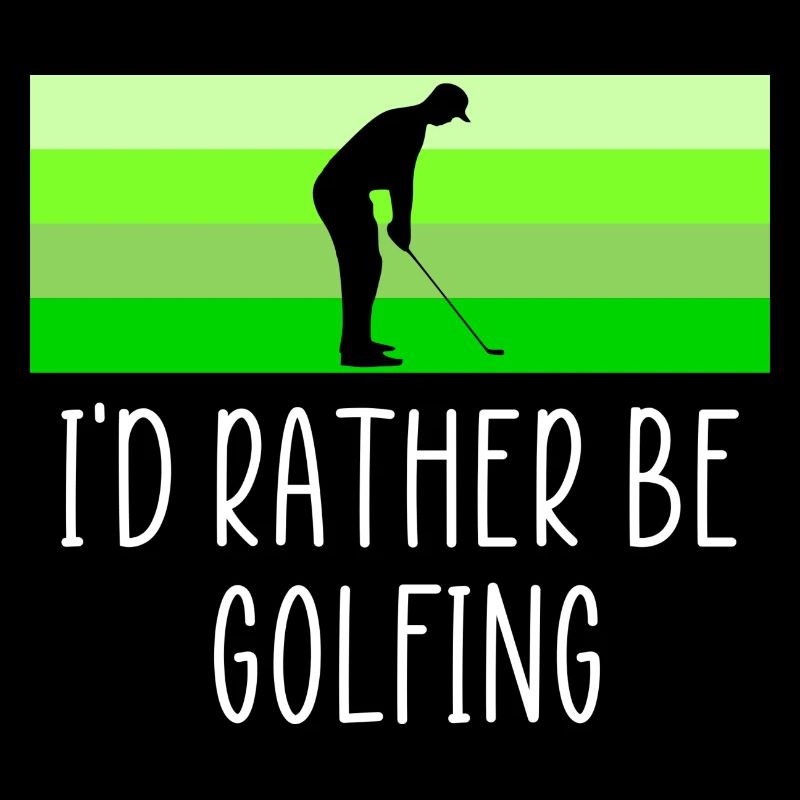 Rather be golfing