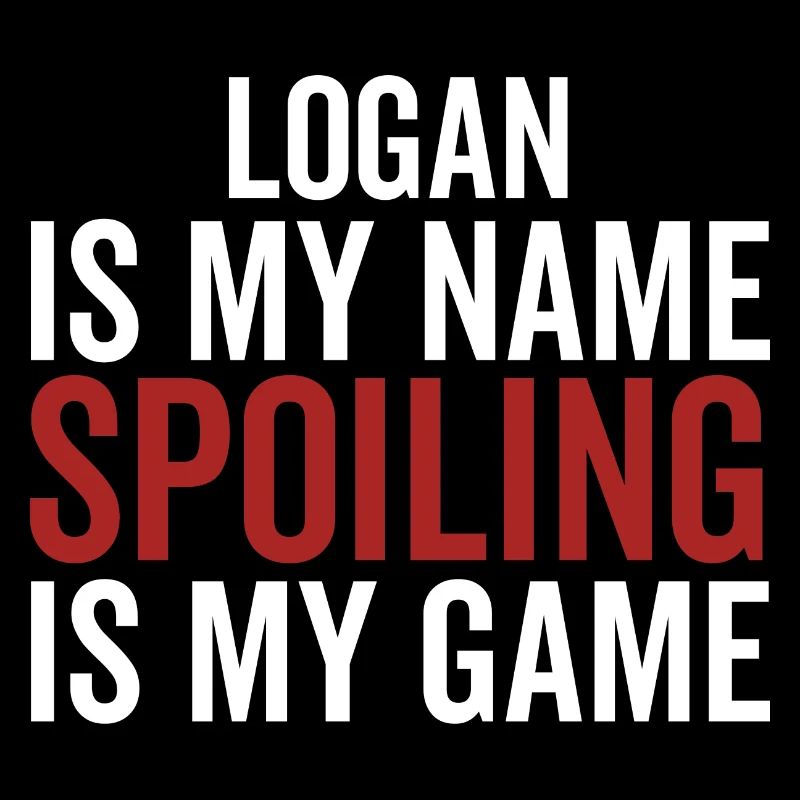 Logan est mon nom Spoiling est mon jeu