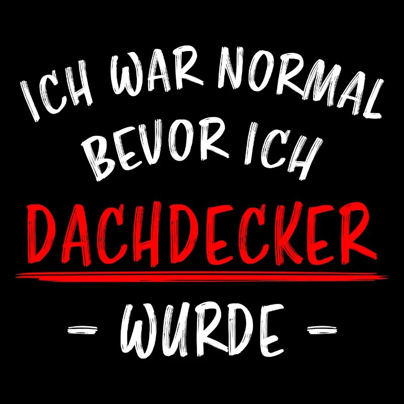 Dachdecker Job Handwerker Lustiger Spruch Geschenk