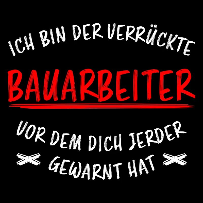 Bauarbeiter Lustiger Spruch Baustelle Job Geschenk