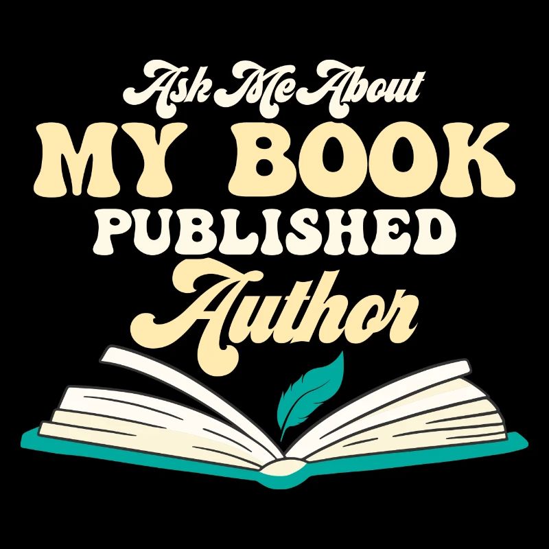 Ask Me About My Book Published Author Book Novel W