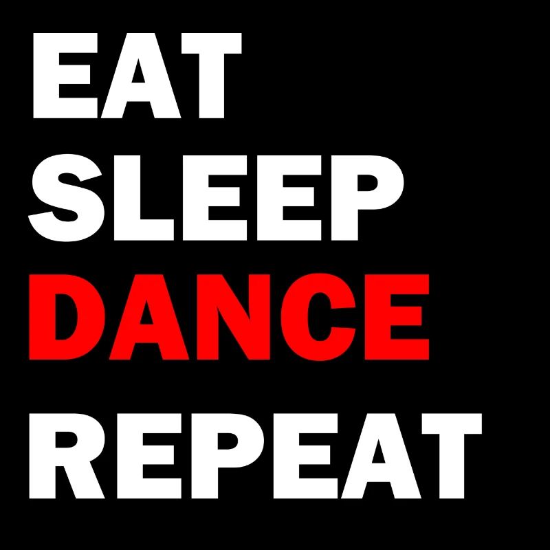 Eat Sleep Dance Repeat