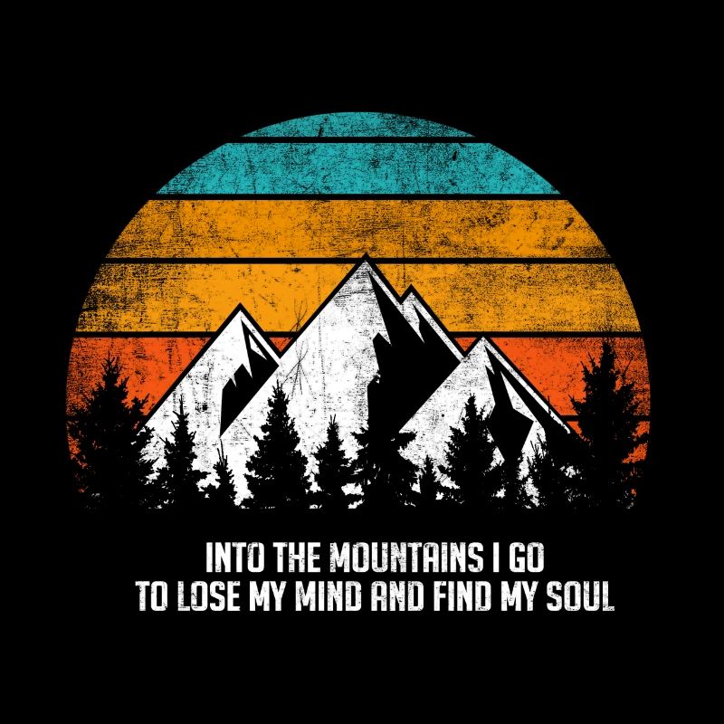 Into the mountains - Mountains Gift Typography Fun