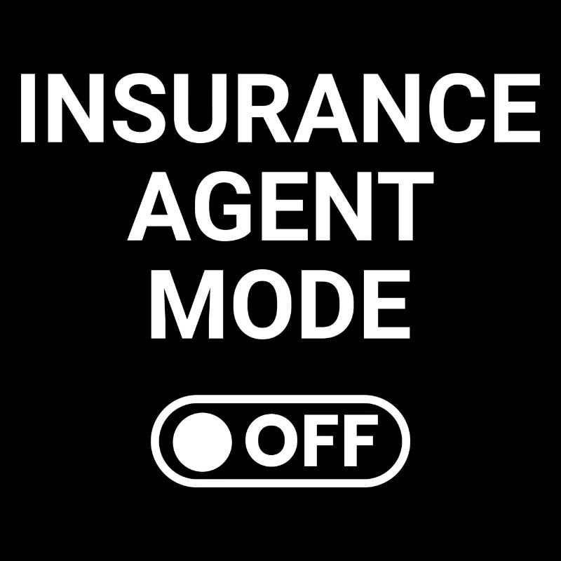 Insurance Agent Mode OFF