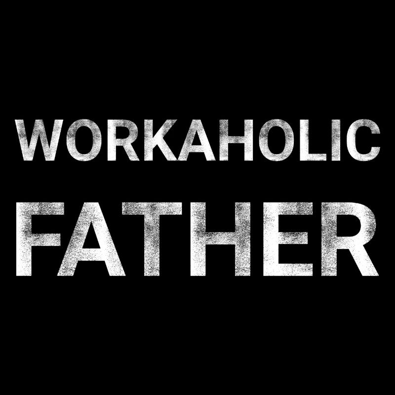 Workaholic Father