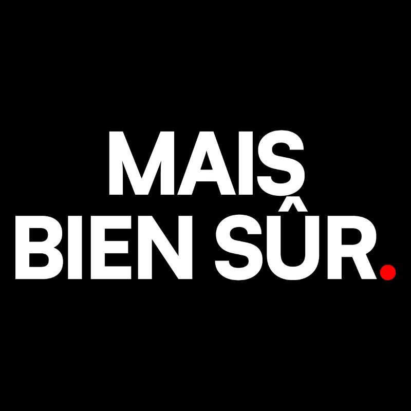 MAIS BIEN SÛR | Expression humour minimaliste